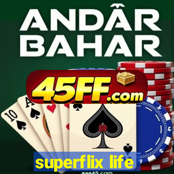 superflix life
